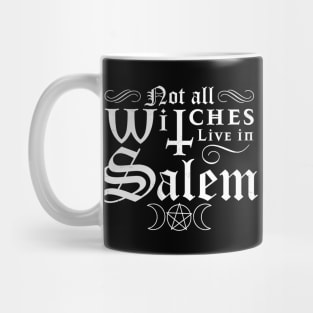 Not All Witches Live In Salem Halloween Occult Goth Witch Mug